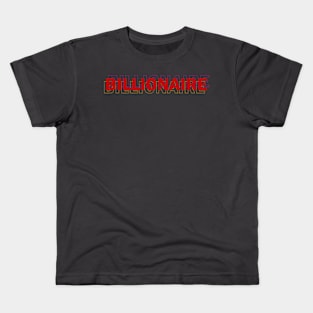 Billionaire text outline Kids T-Shirt